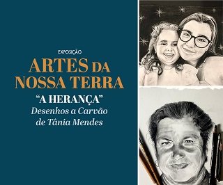 Exposição Artes da Nossa Terra - A Herança